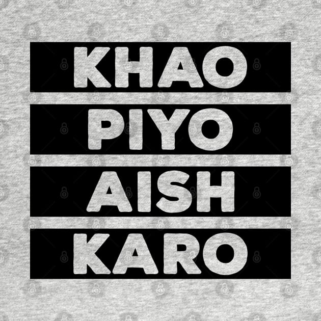 Punjabi - KHAO PIYO AISH KARO - Black by PUNJABISTYL